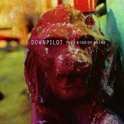 Downpilot - They Kind Of Shine (Vinyl)