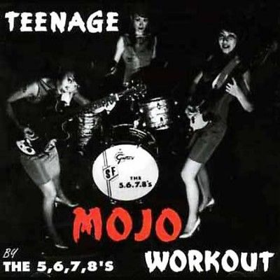 5 6 7 8's - Teenage Mojo Workout (Vinyl)