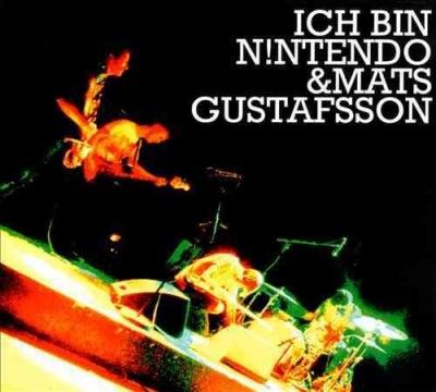 Ich Bin N! Ntendo - Ich Bin Nintendo &amp; Mats Gustafsson (Vinyl)