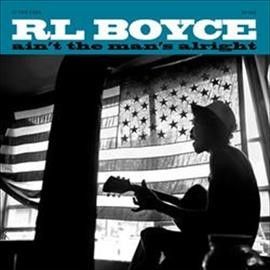 R.L. Boyce - Ain't The Man's Alright (Vinyl)