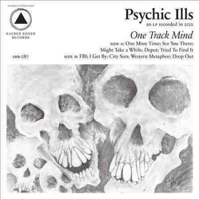 Psychic Ills - One Track Mind (Vinyl)