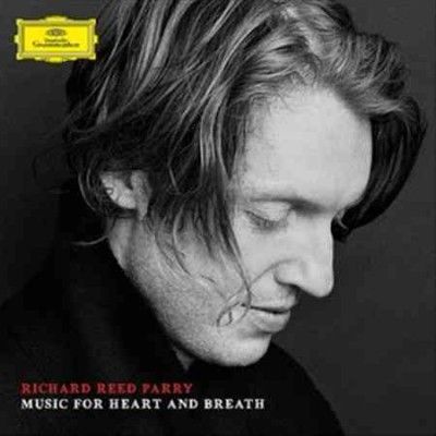 Richard Reed Parry - Parry: Music For Heart And Breath (Vinyl)