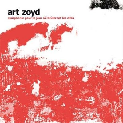 Art Zoyd - Symphonie Pour Le Jour Ou Bruleront L (Vinyl)
