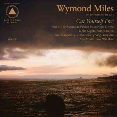 Wymond Miles - Cut Yourself Free (Vinyl)
