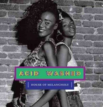 Acid Washed - House Of Melancholy (Vinyl)