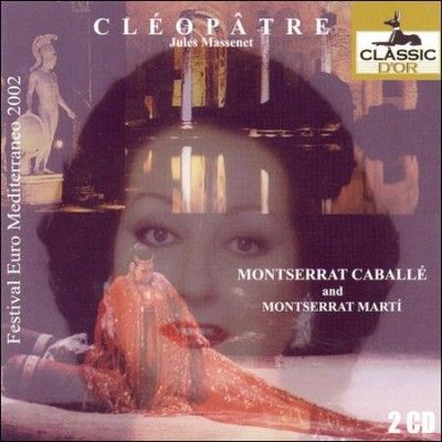 Jules Massenet - Caballe Sings Cleopatre (CD)