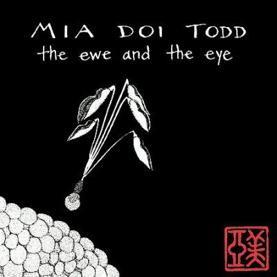 Mia Doi Todd - Ewe And The Eye (CD)