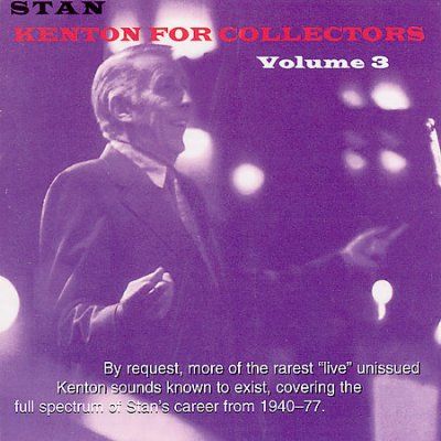 Stan Kenton - Kenton For Collectors Vol 3 (CD)