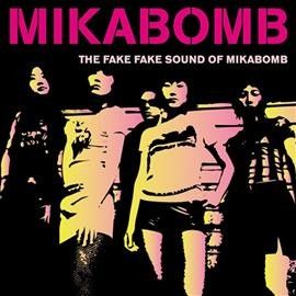 Mikabomb - Fake Fake Sound Of (CD)