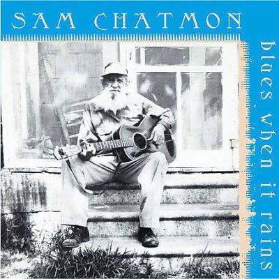 Sam Chatmon - Blues When It Rains (CD)