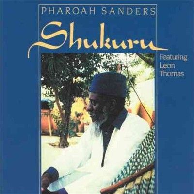 Pharoah Sanders - Shukuru (CD)