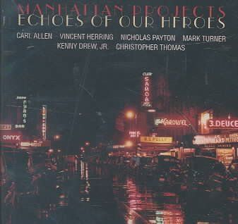 Manhattan Projects - Echoes Of Our Heroes (CD)