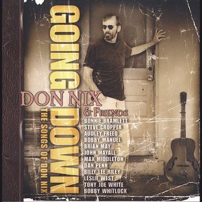 Don &amp; Friends Nix - Going Down The Songs Of Don Nix (CD)