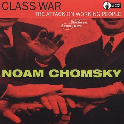 Noam Chomsky - Class War: Attack On Working People (CD)