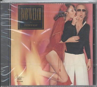 Bob Welch - French Kiss (CD)