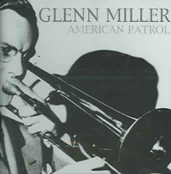 Glenn Miller - American Patrol (CD)