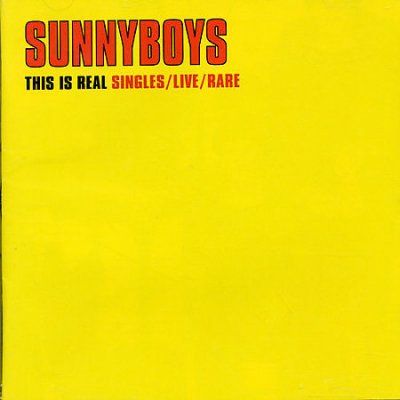 Sunnyboys - This Is Real: Singles/live/rare (CD)