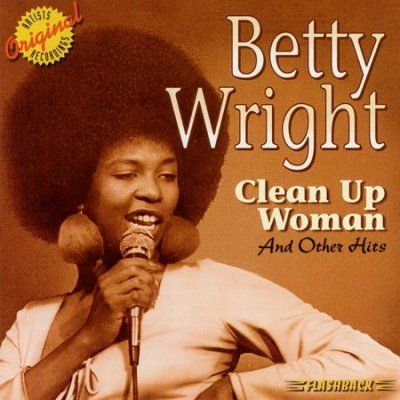 Betty Wright - Clean Up Woman &amp; Other Favorites (CD)