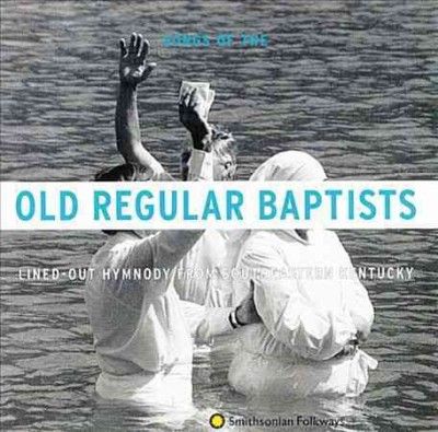 Old Regular Baptists - Songs Of The Old Regular Baptists (CD)