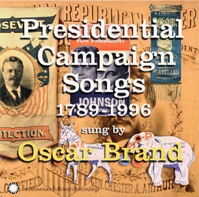 Oscar Brand - Presidential Campaign Songs 1789 - 1996 (CD)
