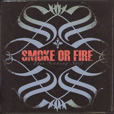 Smoke Or Fire - This Sinking Ship (CD)