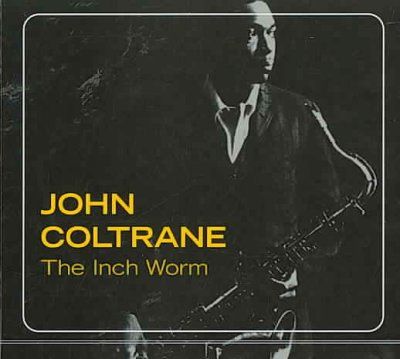 John Coltrane - Inch Worm (CD)
