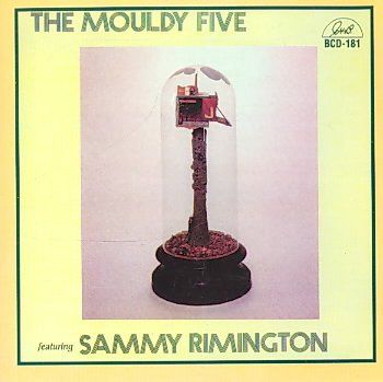 Mouldy Five - Mouldy Five Featuring Sammy Rimington (CD)