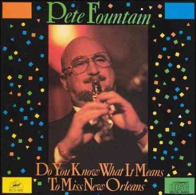 Pete Fountain - Do You Know What It Means To Miss New (CD)