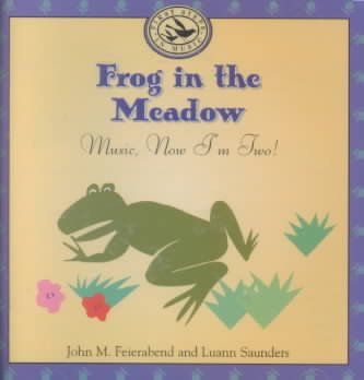 John M. Feierabend - Frog In The Meadow Music: Now I'm Two (CD)