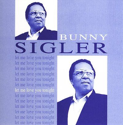Bunny Sigler - Let Me Love You Tonight (CD)