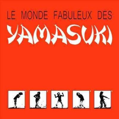 Yamasuki - Le Monde Fabuleux Des Yamasuki (Vinyl)