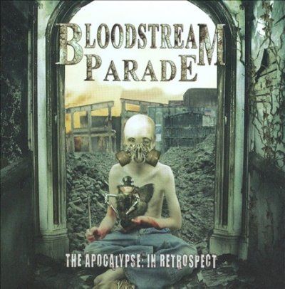 Bloodstream Parade - Acopcalypse In Retrospect (CD)