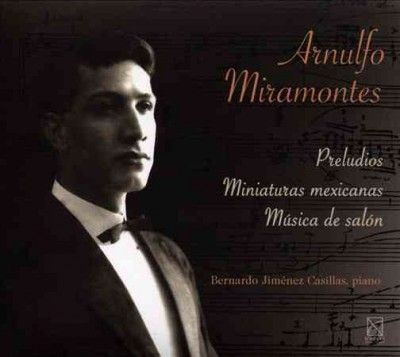 Bernardo J Casillas - Miramontes: Preludios/miniaturas Mexic (CD)