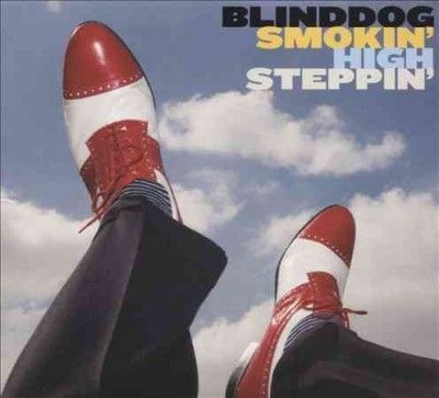 Blinddog Smokin - High Steppin (CD)