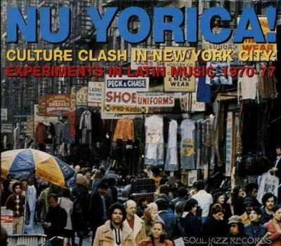 Nu Yorica! Culture Clash in New York City (CD / Album)