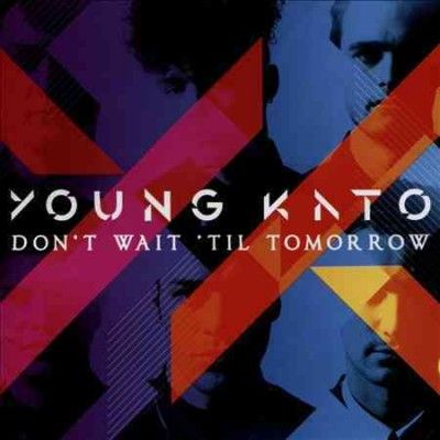 Young Kato - Don't Wait Til Tomorrow (CD)