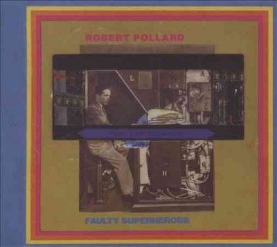 Robert Pollard - Faulty Superheroes (CD)