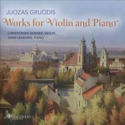 Juozas Gruodis: Works for Violin and Piano (CD / Album)