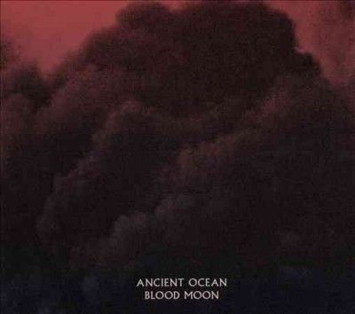 Ancient Ocean - Blood Moon (CD)