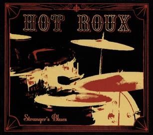 Hot Roux - Stranger's Blues (CD)