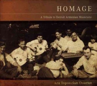 Ara Topouzian - Homage: Tribute To Detroit Armenian Mu (CD)