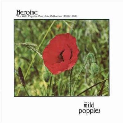 Wild Poppies - Heroine: Complete Wild Poppies Collect (CD)