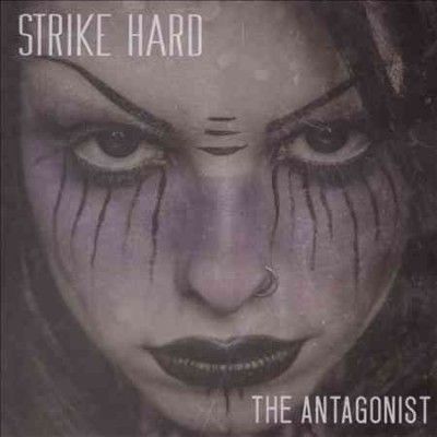 Strike Hard - Antagonist (CD)