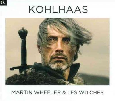 Martin Wheeler &amp; Les Witches: Kohlhaas (CD / Album)