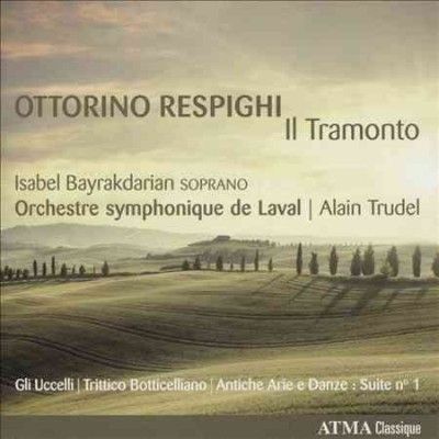 Isabel Bayrakdarian - Respighi: Il Tramonto (CD)