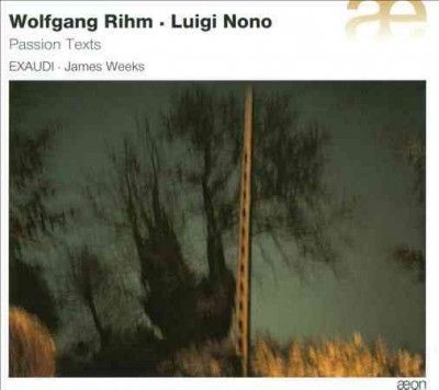 Wolfgang Rihm/Luigi Nono: Passion Texts (CD / Album)