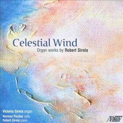 Victoria Sirota - Celestial Wind: Organ Works Of Robert (CD)