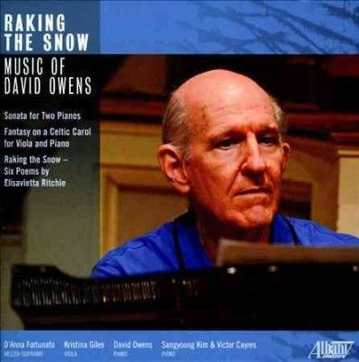 D'anna Fortunato - Raking The Snow: Music Of David Owens (CD)