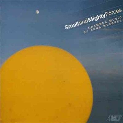 Caroline Stinson - Weesner: Small And Mighty Forces (CD)