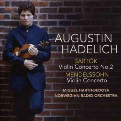 Augustin Hadelich - Bartok &amp; Mendelssohn (CD)